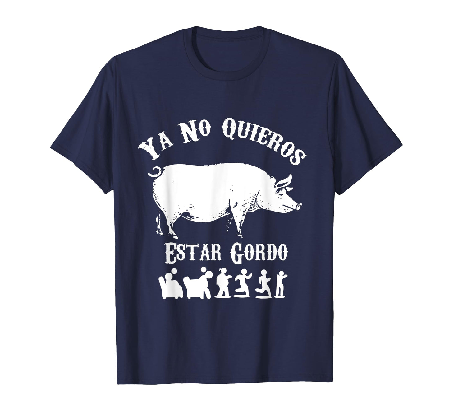 Ya No Quiero Estar Gordo Funny Workout GYM Motivation T-Shirt