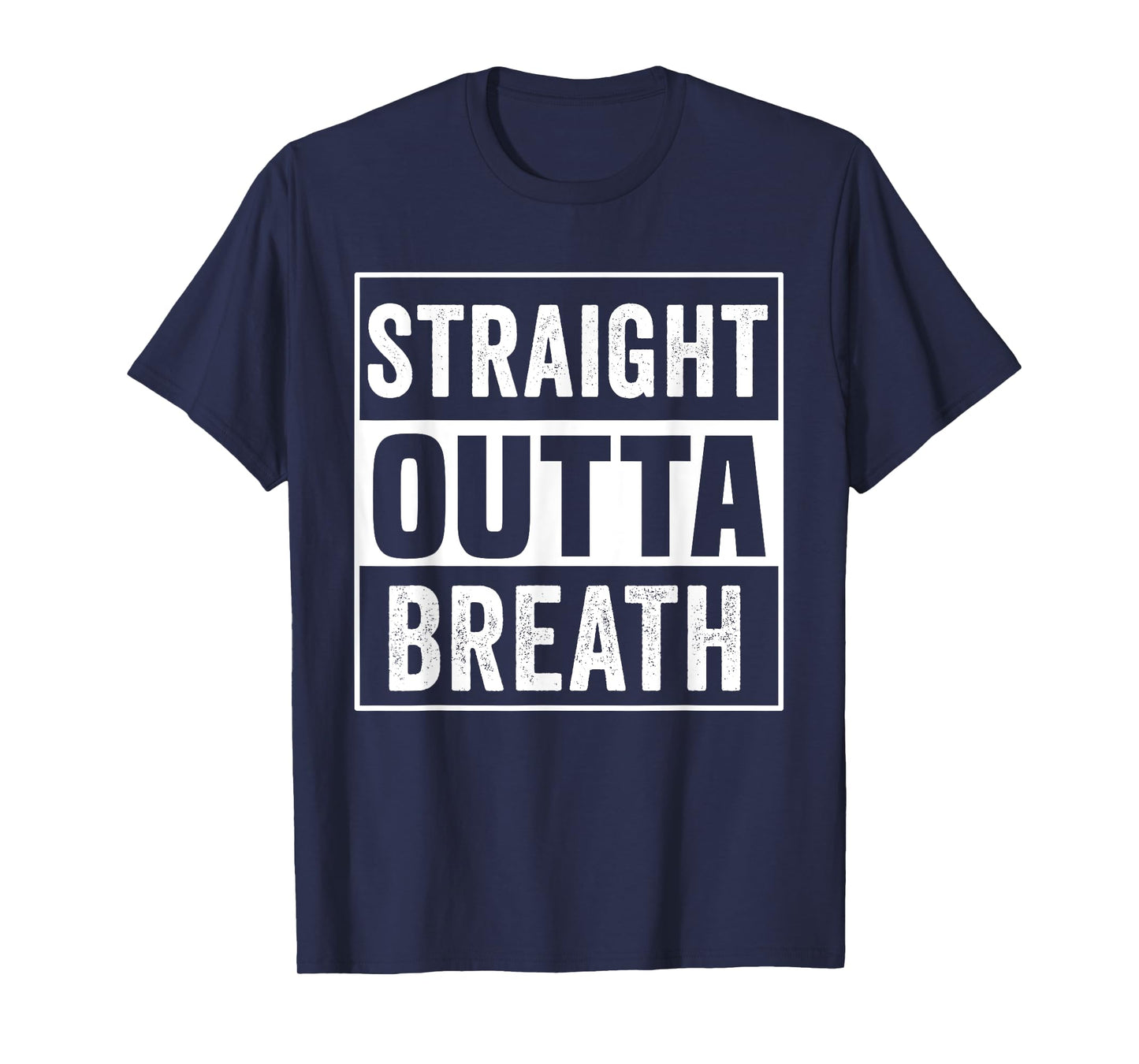 Straight Outta Breath Motivation exercise workout quotes gym T-Shirt