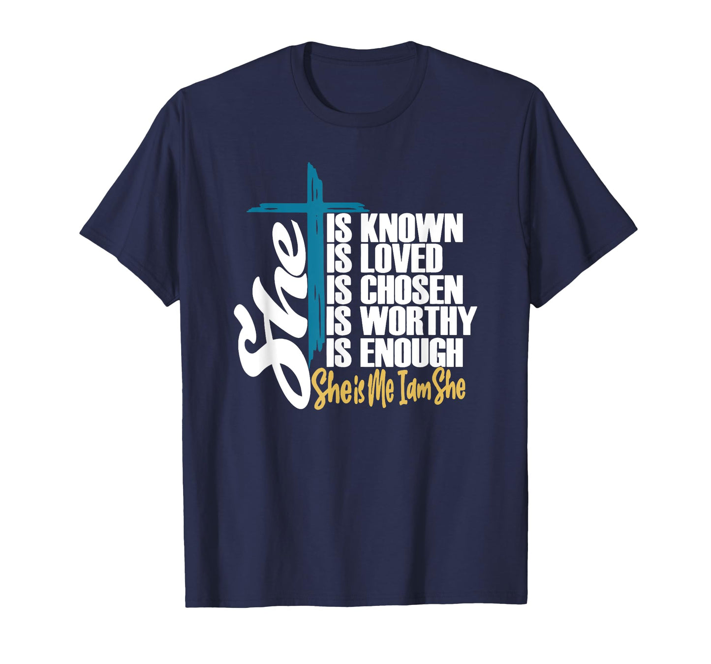 She Is Known | She Is Me I am She | Christian T-Shirt