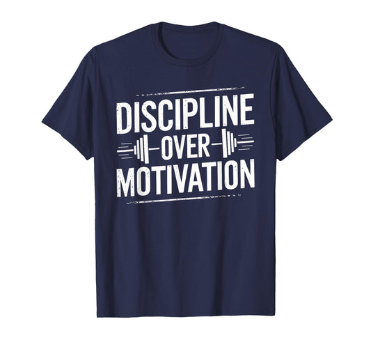Discipline Over Motivation, Gym Bodybuilder Weightlifting T-Shirt