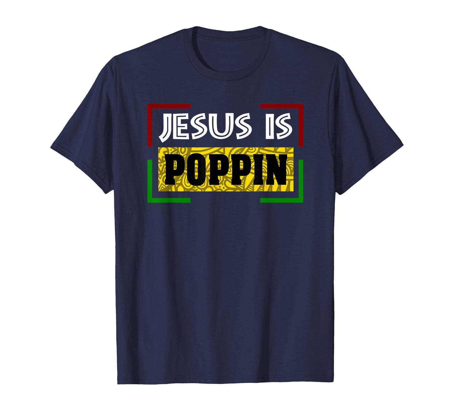 Jesus is Poppin T-Shirt