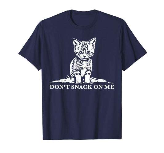 Cat Don't Snack On Me Men Women T-Shirt