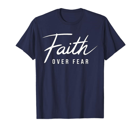 Faith over Fear Christian Jesus T-Shirt