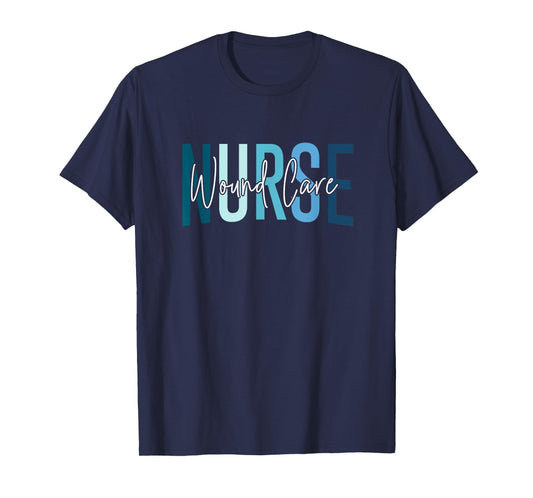 Funny Wound Care Nurse Stethoscope Nurse Day & Nurse Week T-Shirt
