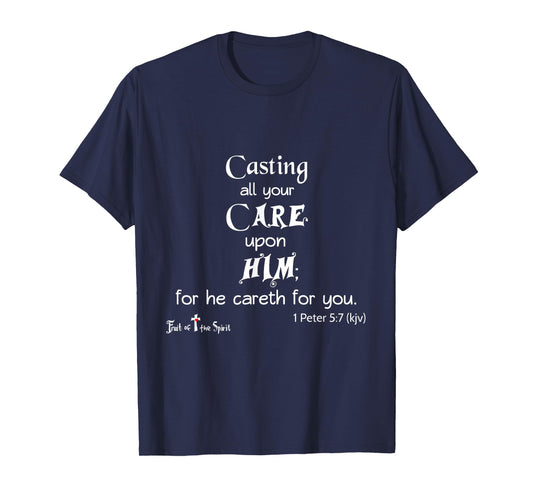 1 Peter 5 7 Casting all your care upon him... Joy hope T-Shirt