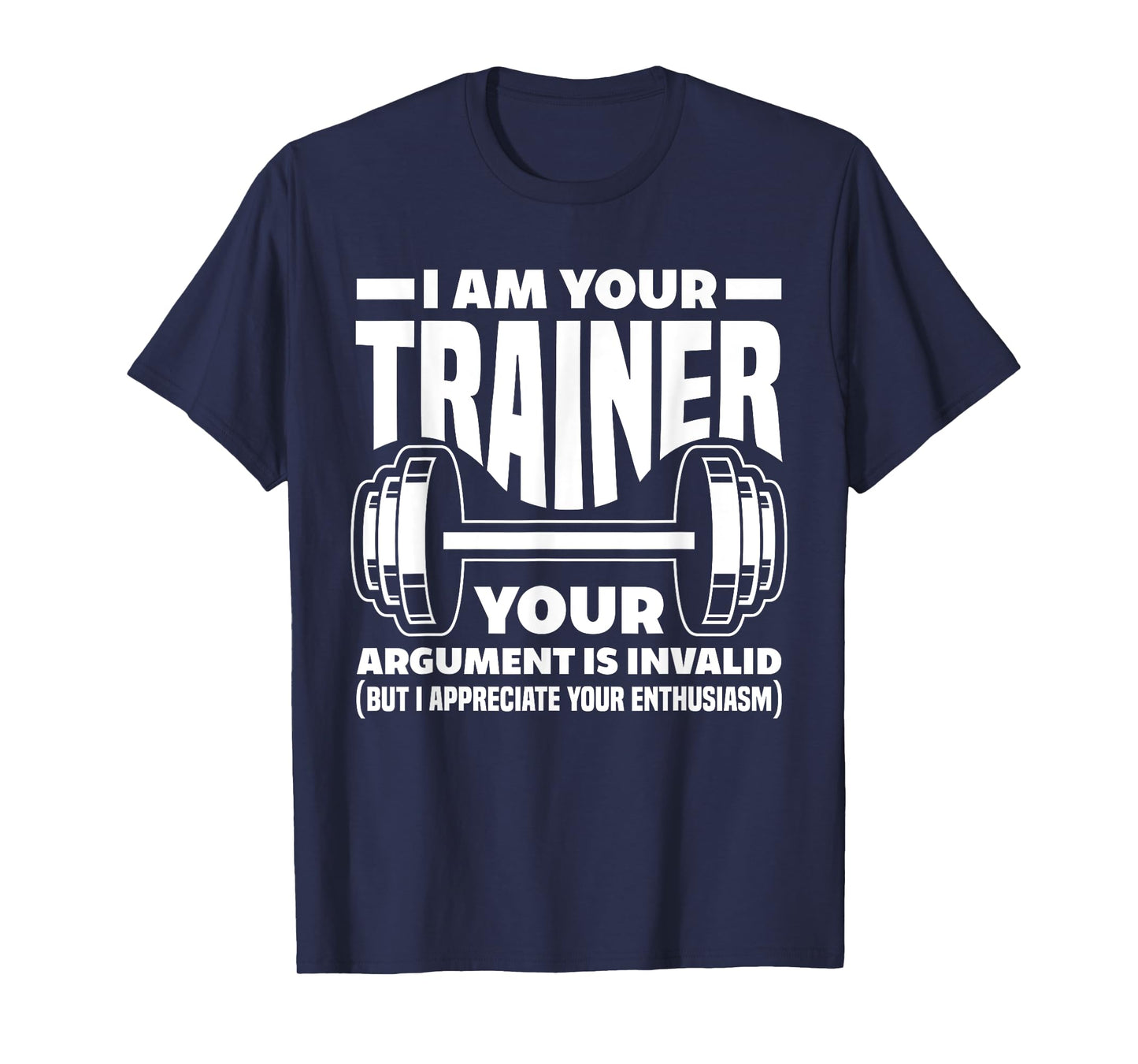 Funny I Am Your Trainer Gym Personal Trainer Coach T-Shirt