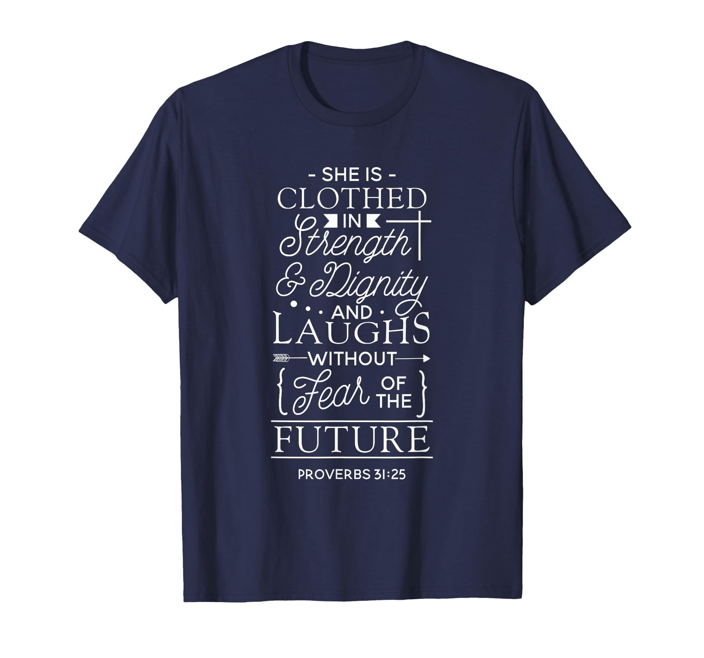 She Is Clothed In Strength And Dignity And She Laughs T-Shirt