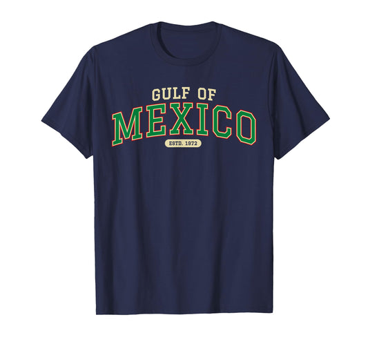 Gulf Of Mexico Est 1672 Proud Mexican History T-Shirt