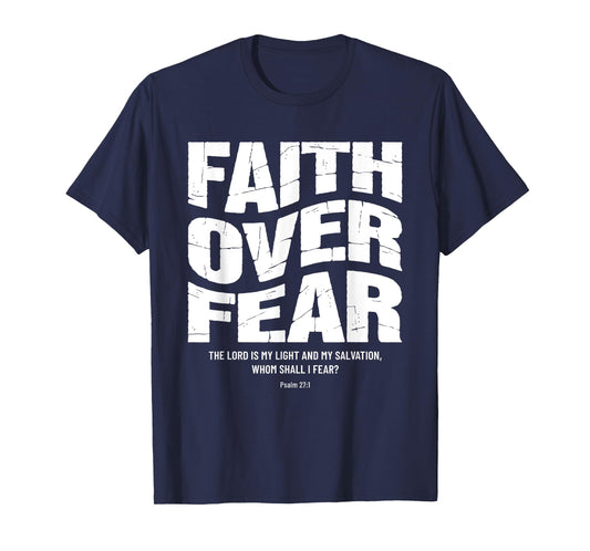 Faith Over Fear Bible Verse Inspirational Christian T-Shirt