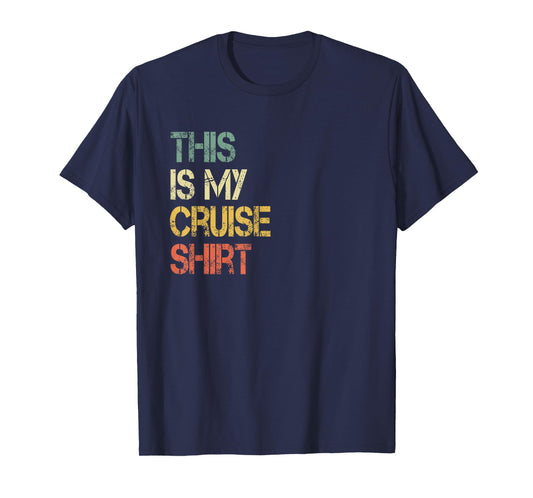 This is My Cruise Shirt Funny Love Cruising Vacation Trip T-Shirt