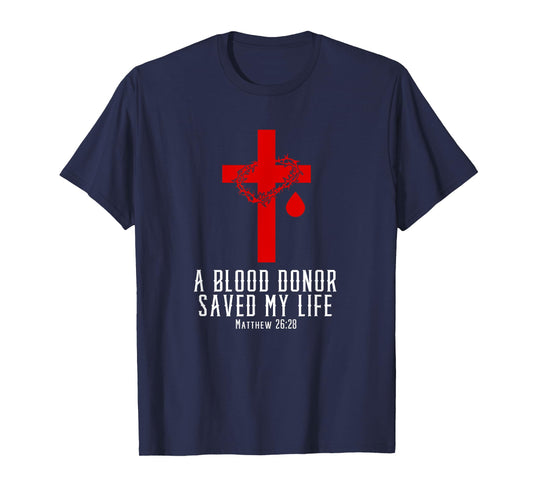 A Blood Donor Saved My Life | Christian Bible Verse Shirt T-Shirt