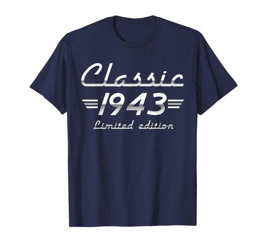 82 Year Old Gifts Classic 1943 Limited Edition 82nd Birthday T-Shirt