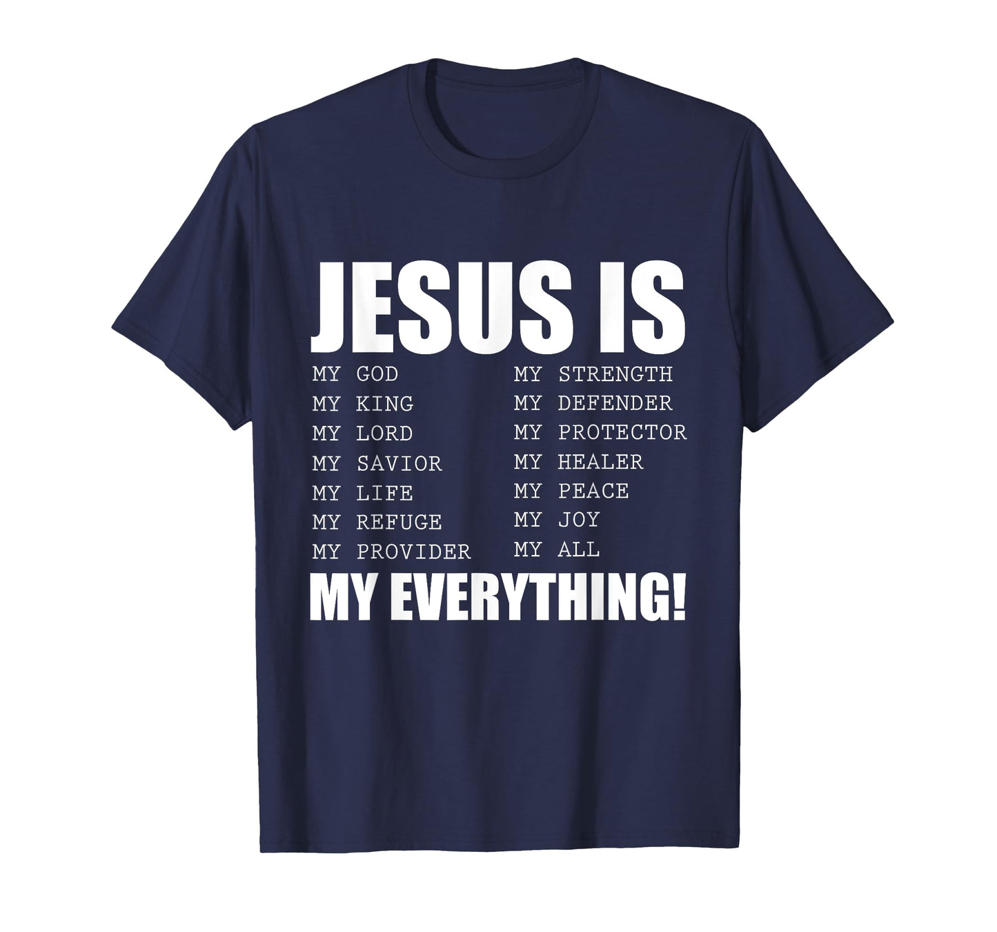 Jesus Is My Everything Jesus T-Shirt