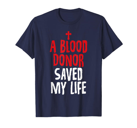 A Blood Donor Saved My Life Jesus Christ Christian T-Shirts