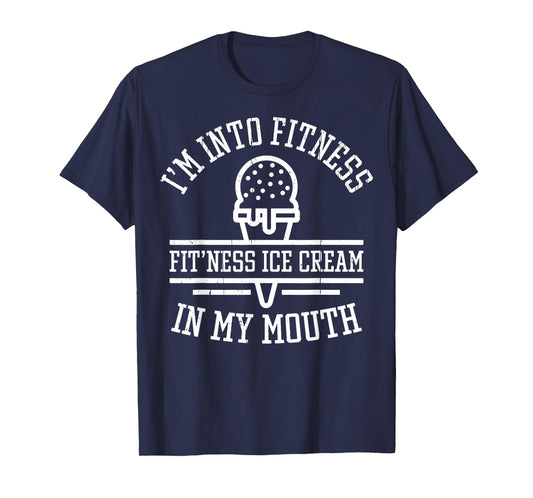 Vintage I'm Into Fitness Fit'ness Ice Cream In My Mouth Men Women T-Shirt