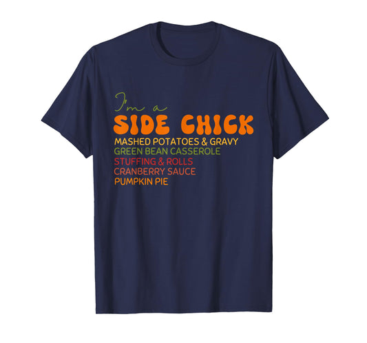 I'm a Side Chick Thanksgiving Retro Vintage Groovy Women T-Shirt