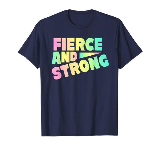 Fierce And Strong Rainbow Women Girls Graphic T-Shirt