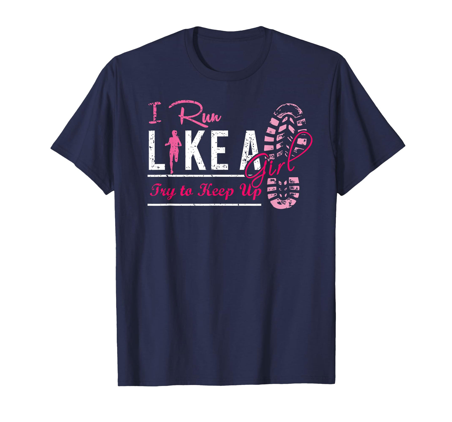 Run Like A Girl Ladies Shirt Cool Funny Cute Running Jogging