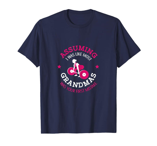 Fitness Instructor Coach Bodybuilder Weightlifter Assuming I Was Like Most Grandmas Was Your First Mistake Black X-Small Crew Neck Short Sleeve T-Shirt