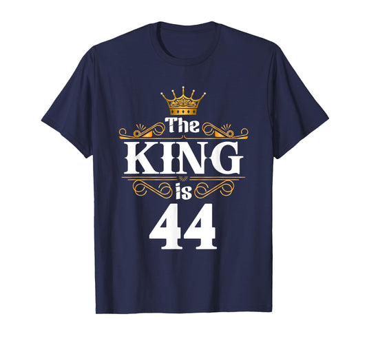 The King Is 44 Year Old Birthday 44th BDay 44 Birthday Gifts T-Shirt