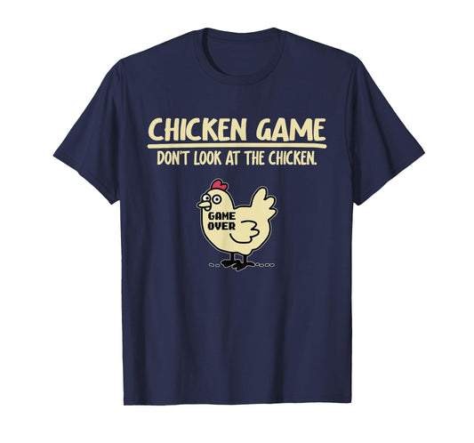 Game Over Chicken Game Funny Chicken Game - Don't Look At The Chicken Unisex Adults & Kids Black Cotton Blend T-Shirt Small