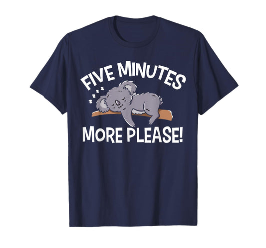 5 minutes more sleepy T-Shirt