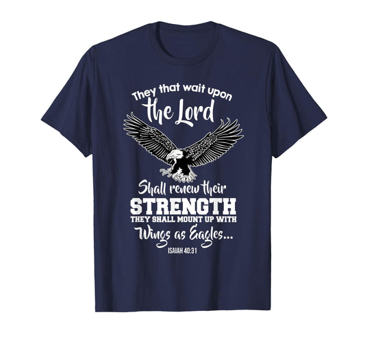 Wings Like Eagles Isaiah 40:31 Christian Message T-Shirt