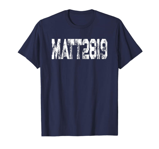 Favorite Bible Verse Matthew 28 19 Go Make Disciples T-Shirt