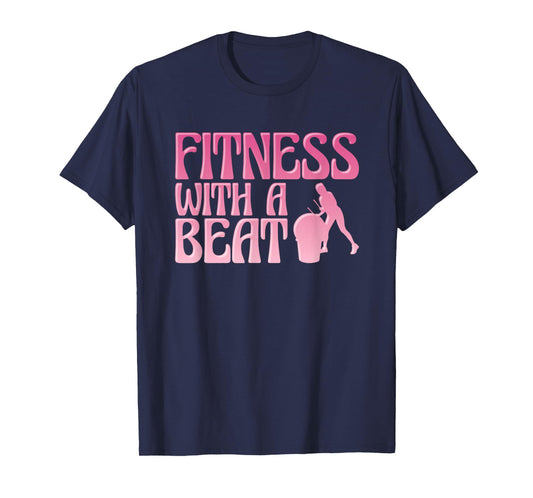 Fitness Class Exercise Gym Workout Funny Cardio Drumming T-Shirt