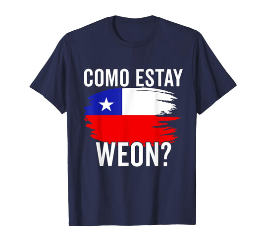 Chile Flag Pride Chilean Funny Camiseta Chilena Weon Slang T-Shirt