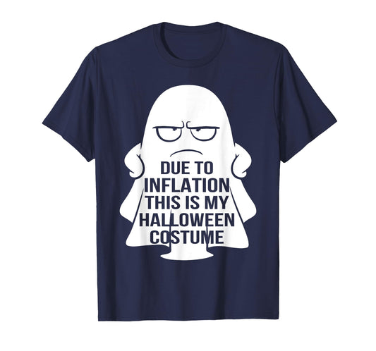 Due to Inflation this is my Halloween Costume T-Shirt