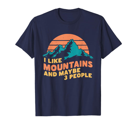 I Like Mountains And Maybe 3 People Hiking Camping Vintage T-Shirt