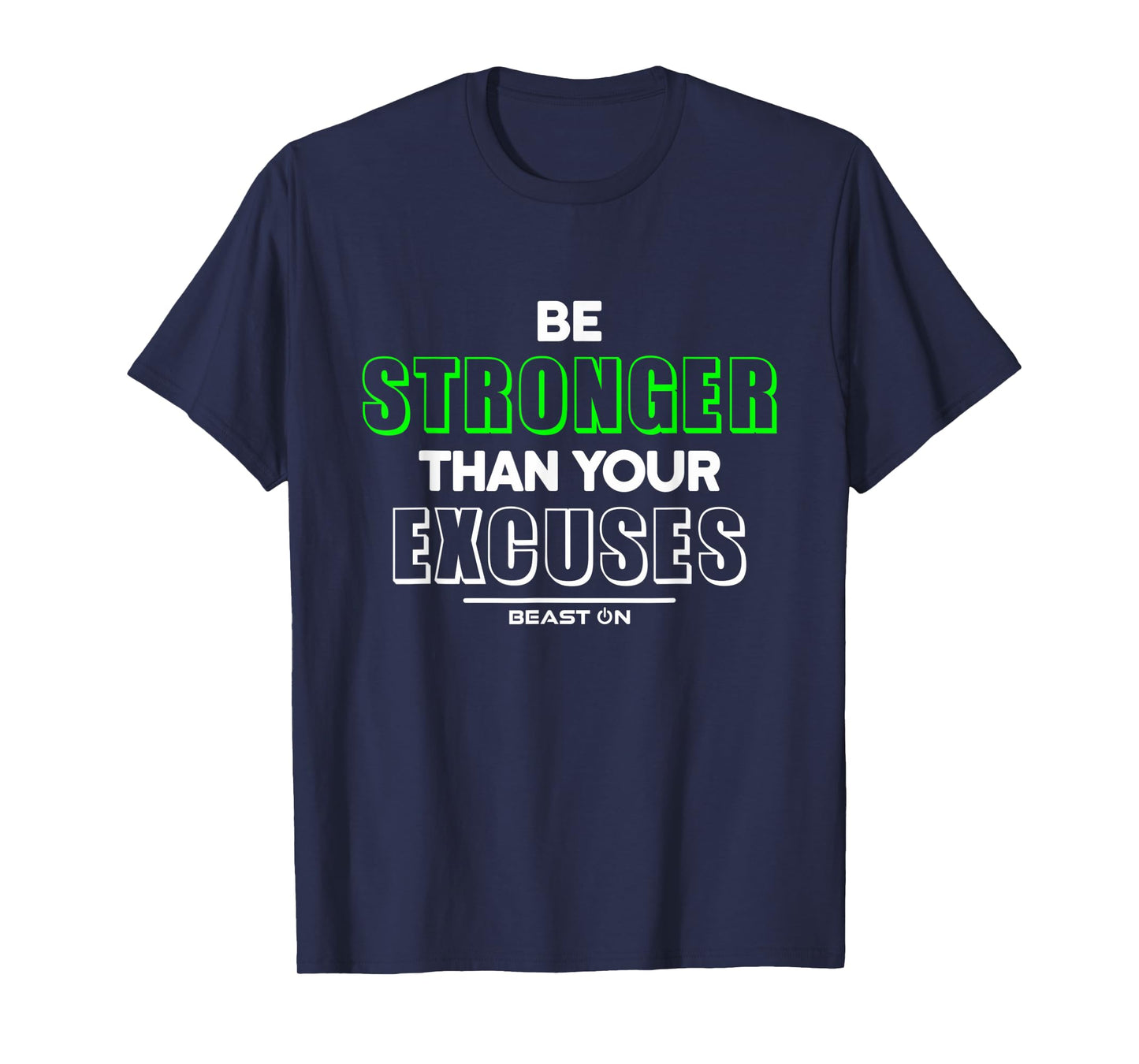 Be Stronger than your Excuses Fitness Motivation Gym Sayings T-Shirt