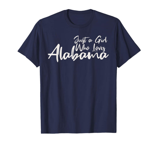 Just A Girl Who Loves Alabama, Women's Cute Alabama T-Shirt