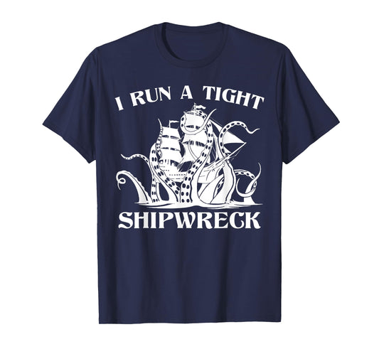 Vintage I Run A Tight Shipwreck Men Women Nautical Style T-Shirt