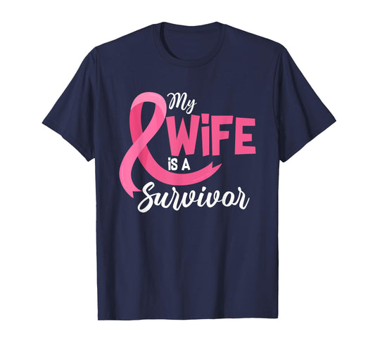 My Wife Is A Survivor Breast Cancer Awareness Pink Ribbon T-Shirt