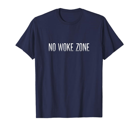 No Woke Zone - Vintage Style - T-Shirt