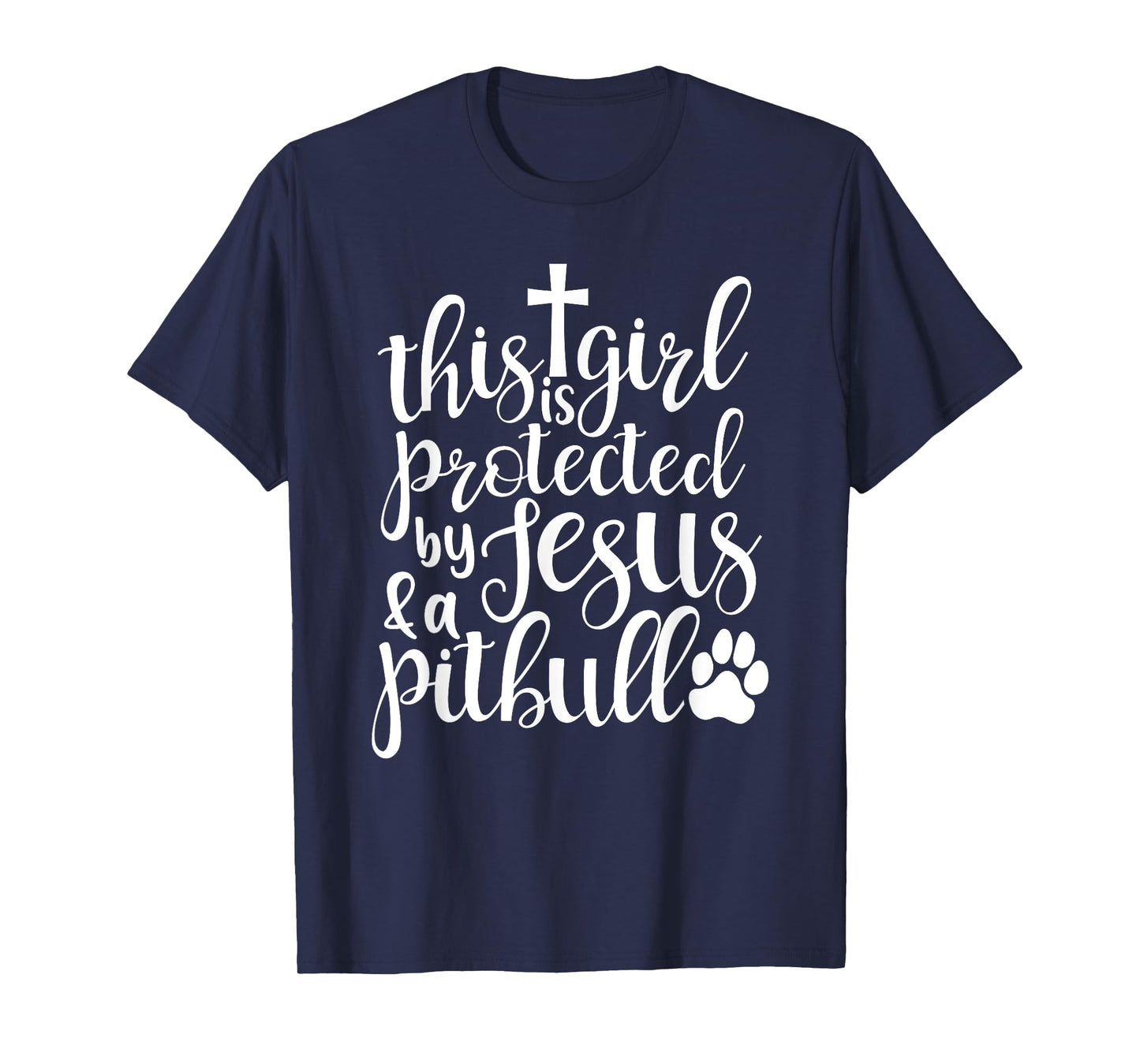 This Girl Is Protected By Jesus And A Pitbull Christian Love T-Shirt