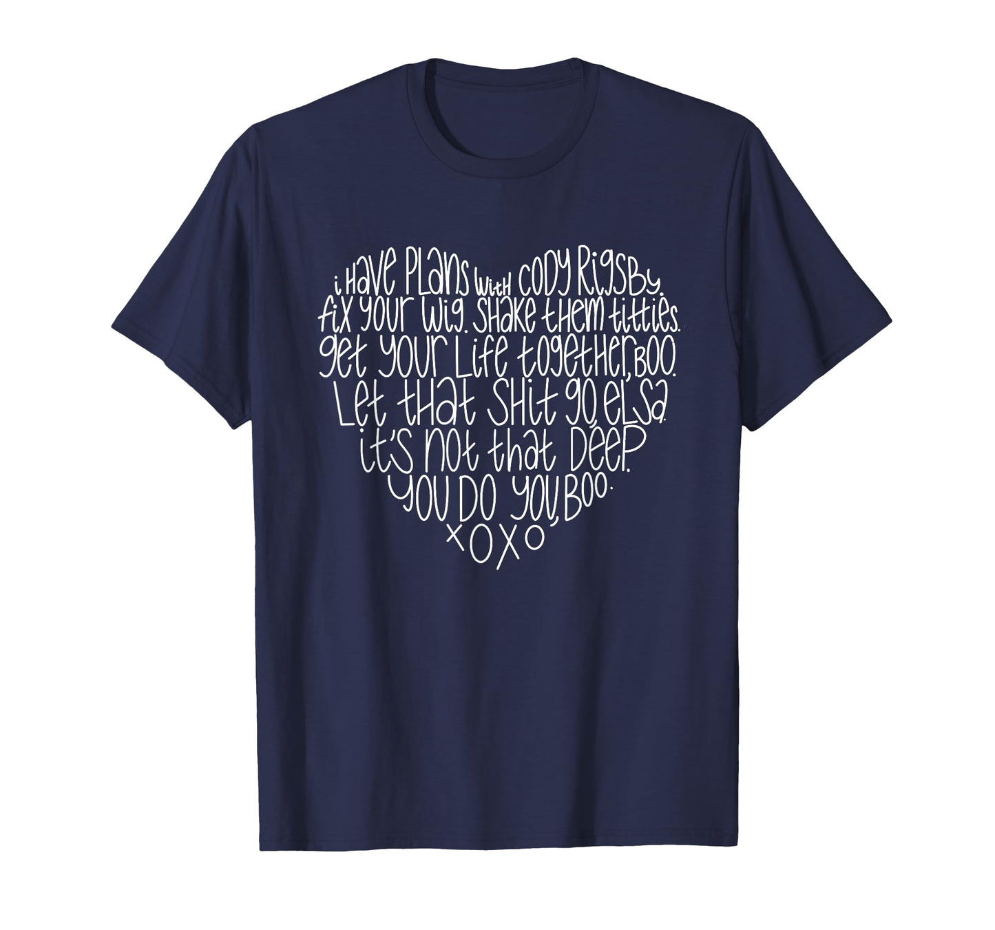 Cody Rigsby Motivational Workout Quotes - Lettered Heart T-Shirt