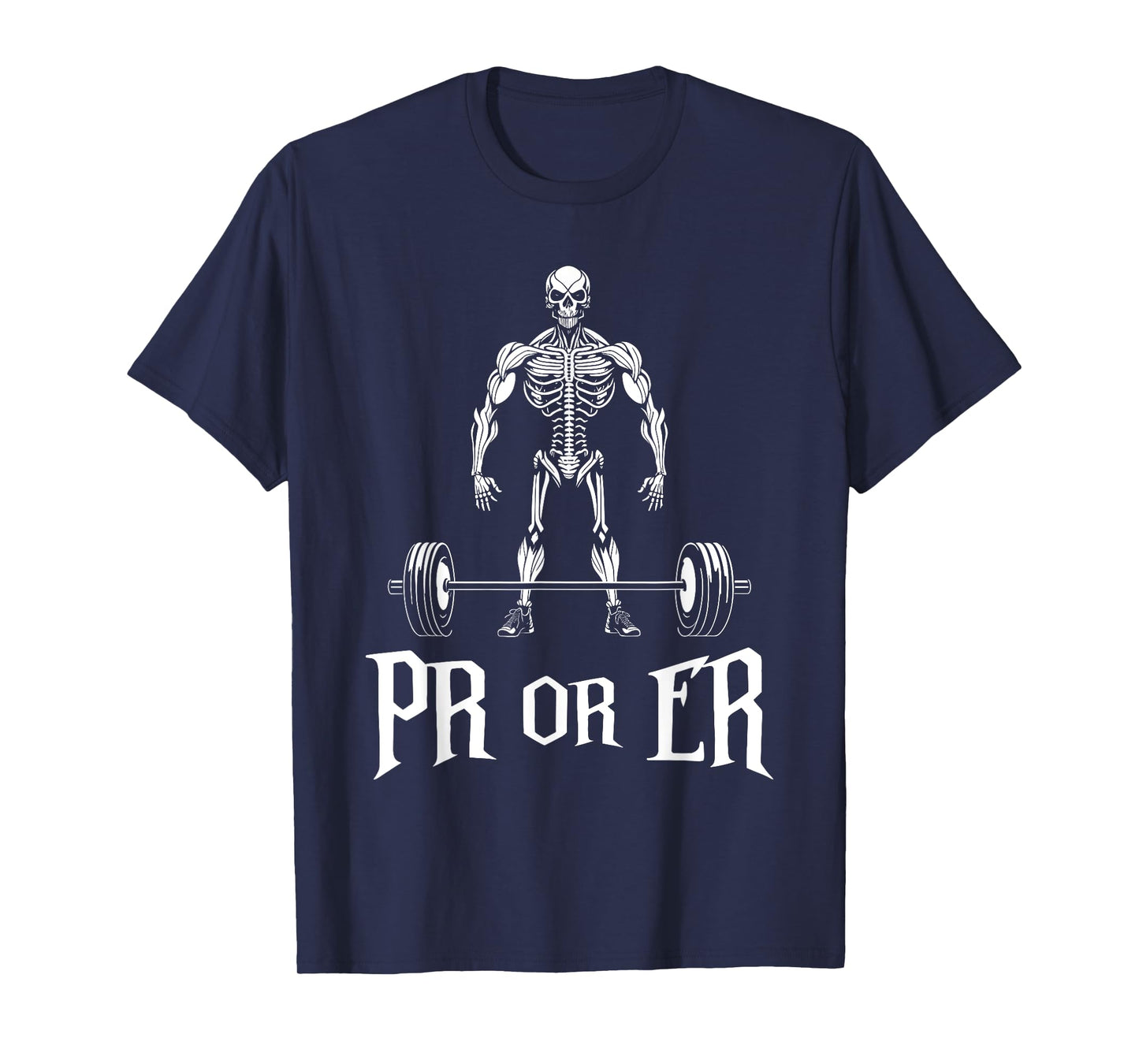 PR Or ER Funny Skeleton Weightlifting Gym Bodybuilding T-Shirt