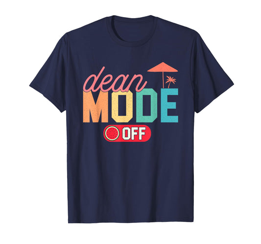 Dean Mode Off Hello Summer Last Day Of School Collage Dean T-Shirt