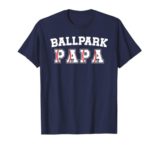 Ballpark Papa Baseball Papa Of A Baseball Player Papa T-Shirt