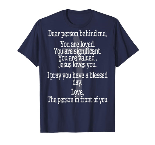 Dear Person Behind Me Have a Blessed Day Jesus Religious T-Shirt