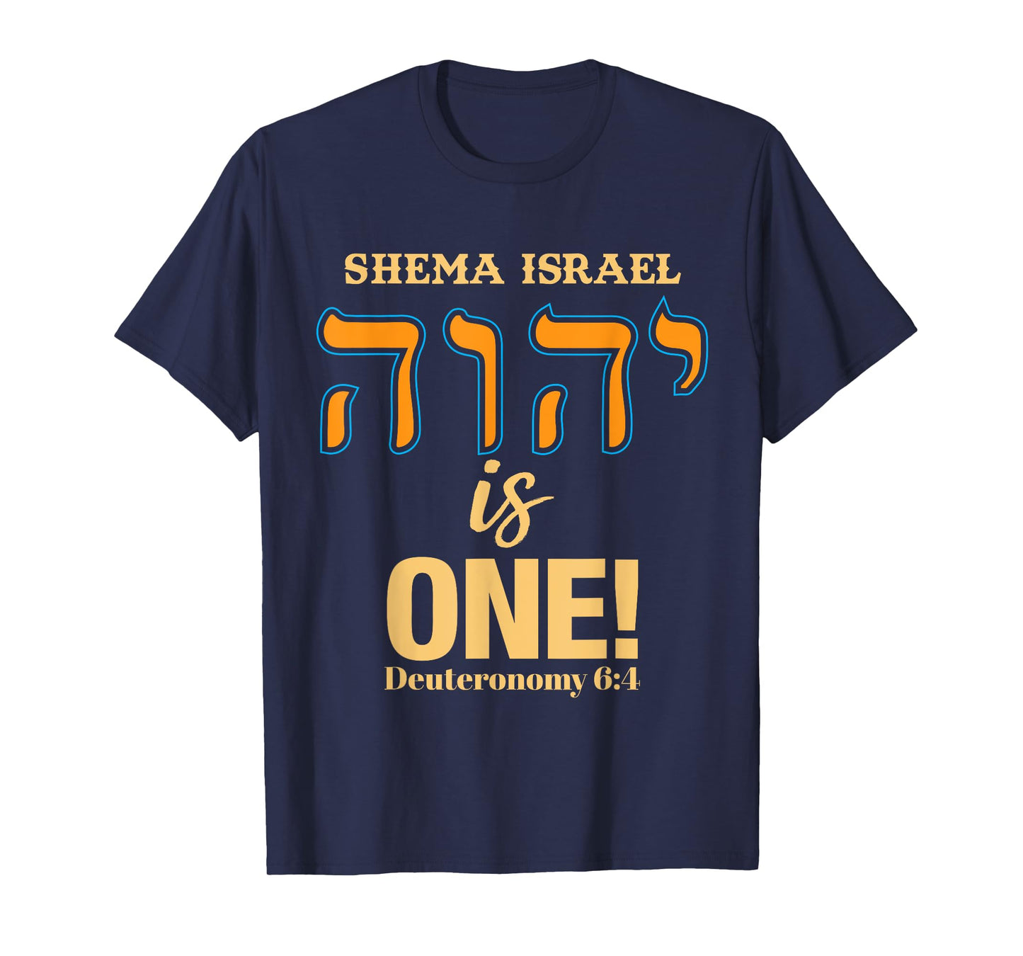 Shema Israel - Deuteronomy 6:4 T-Shirt