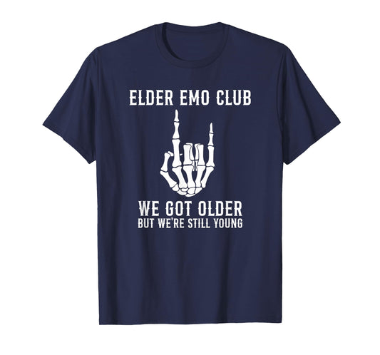 Elder Emo Club We Got Older But We're Still Young Skeleton T-Shirt