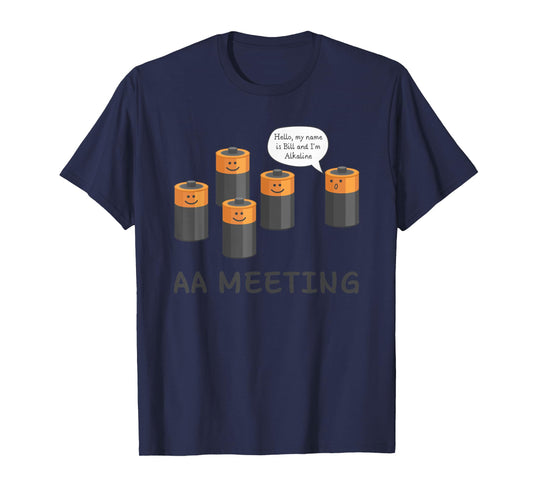 AA Meeting Cute Battery Funny Sarcastic Humor T-Shirt