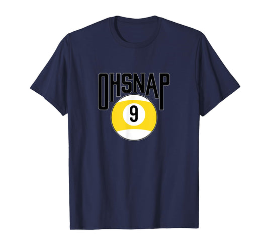 Oh snap 9 ball T-Shirt
