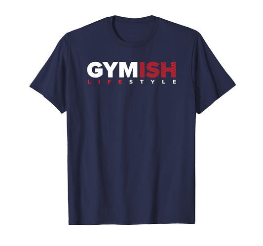 Gymish Lifestyle Weight Lifting Gym Men's Funny Workout T-Shirt