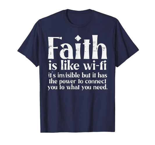 Faith Is Like Wifi God Jesus Religious Christian Men Women T-Shirt