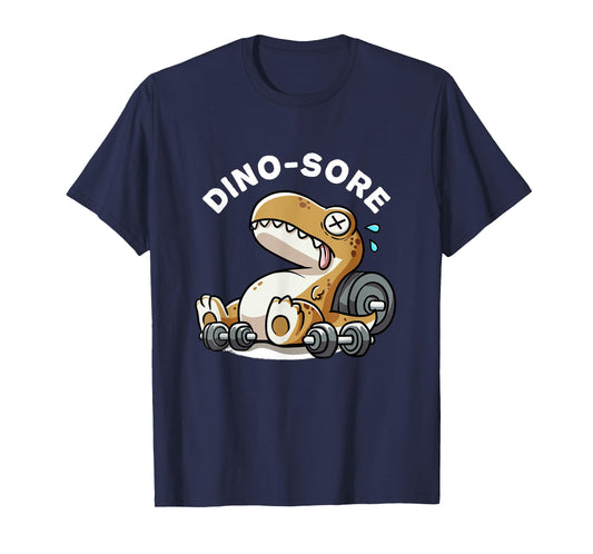 Dino Sore Dinosaurs Weightlift Workouts Gym Quotes Funny Gym T-Shirt